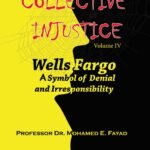 Wells Fargo: a symbol of denial and irresponsibility by Dr. Mohamed E. Fayad